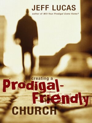 cover image of Creating a Prodigal-Friendly Church